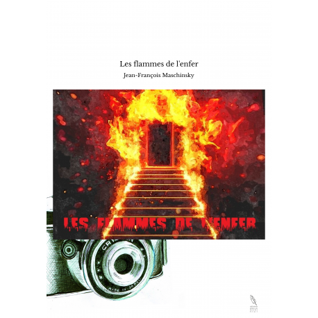 Les Flammes De L Enfer Jean Fran Ois Maschinsky