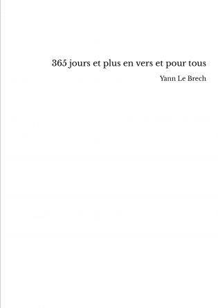 365 jours et plus en vers et pour tous - Yann Le Brech