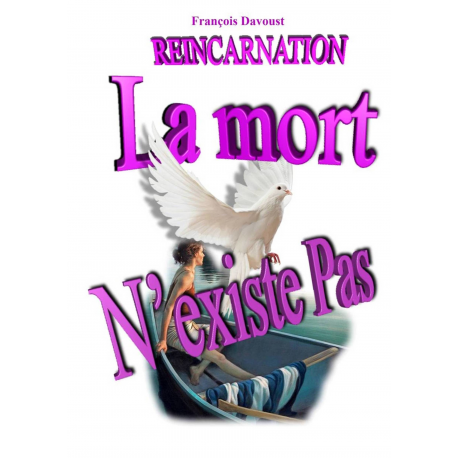 La Mort N Existe Pas Fran Ois Davoust