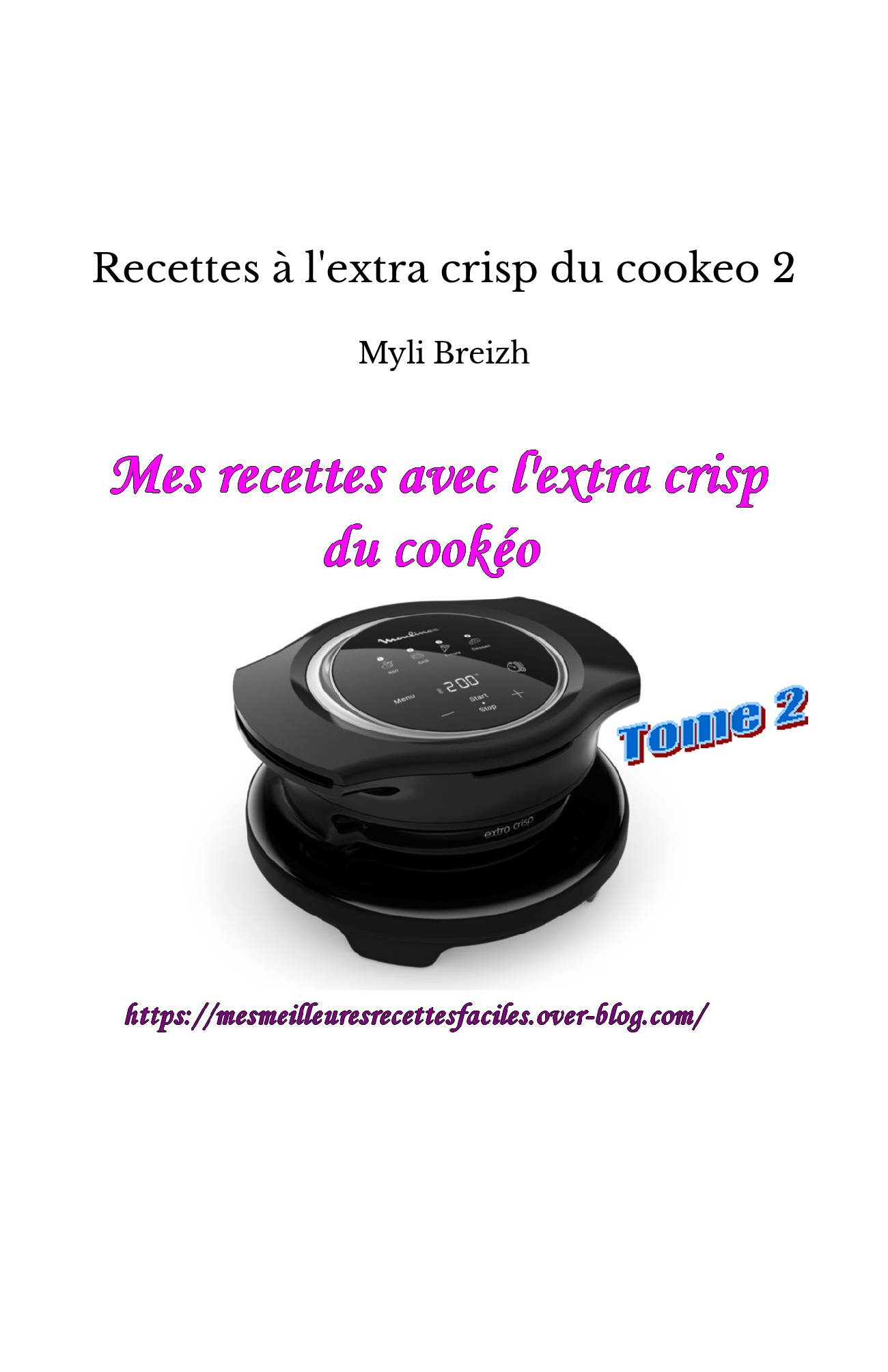 Recettes à l'extra crisp du cookeo 2 - Maryline Frin