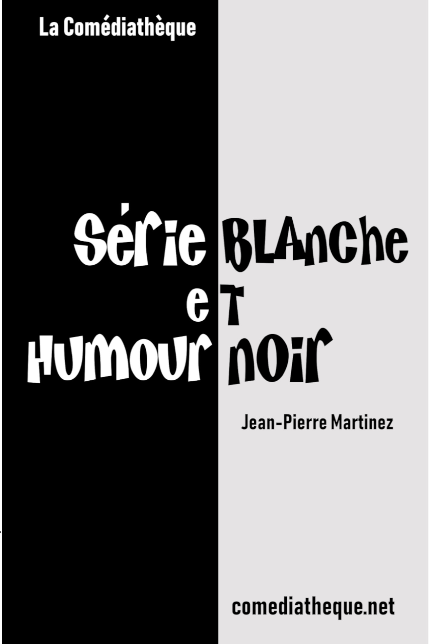 Série blanche et humour noir - Jean-Pierre Martinez