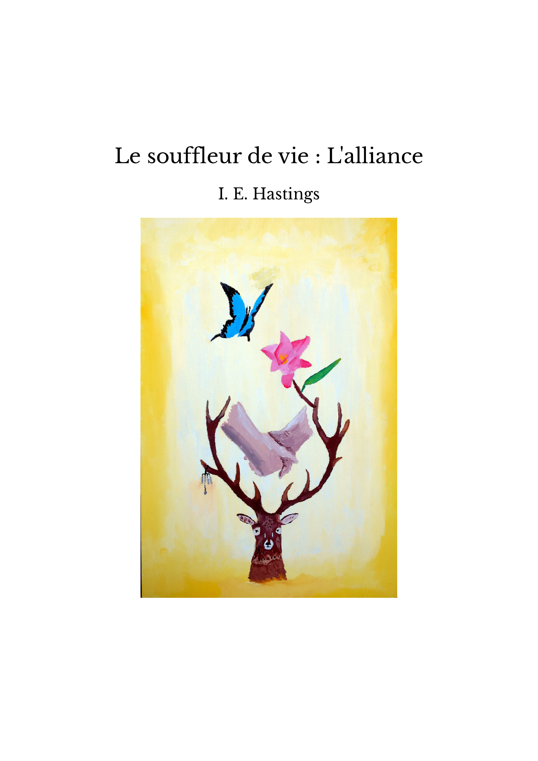 Le souffleur de vie : L'alliance - I. E. Hastings