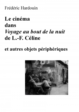 Le cinéma dans Voyage au bout de la nuit - Frédéric Hardouin
