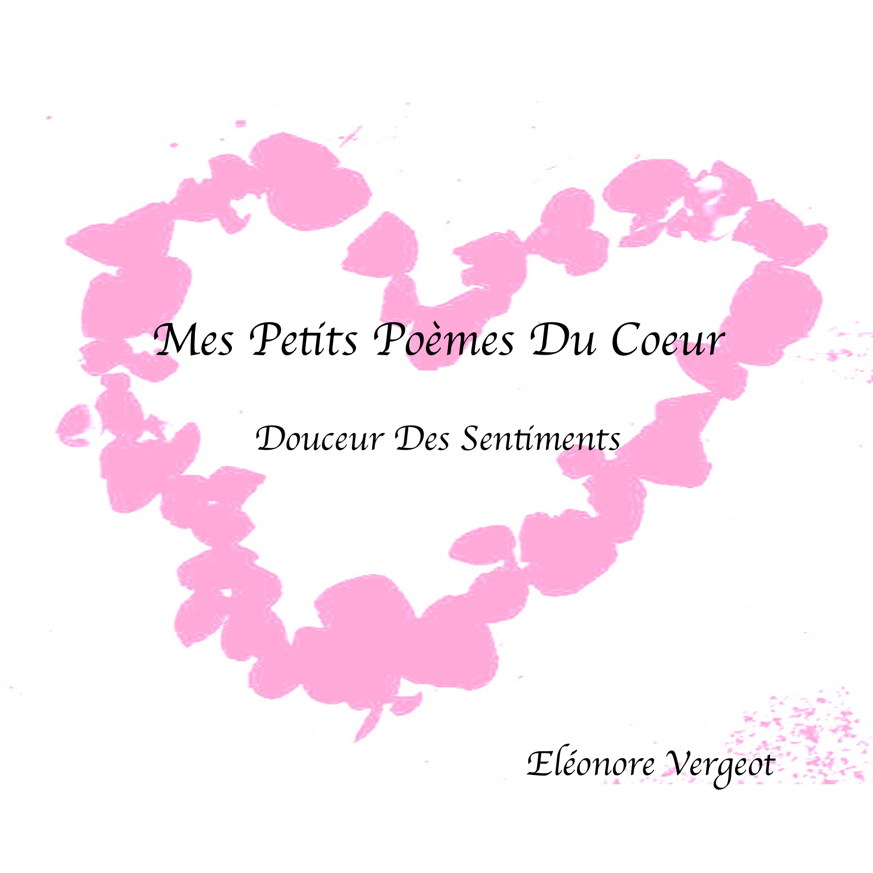 Mes Petits Poèmes Du Coeur 