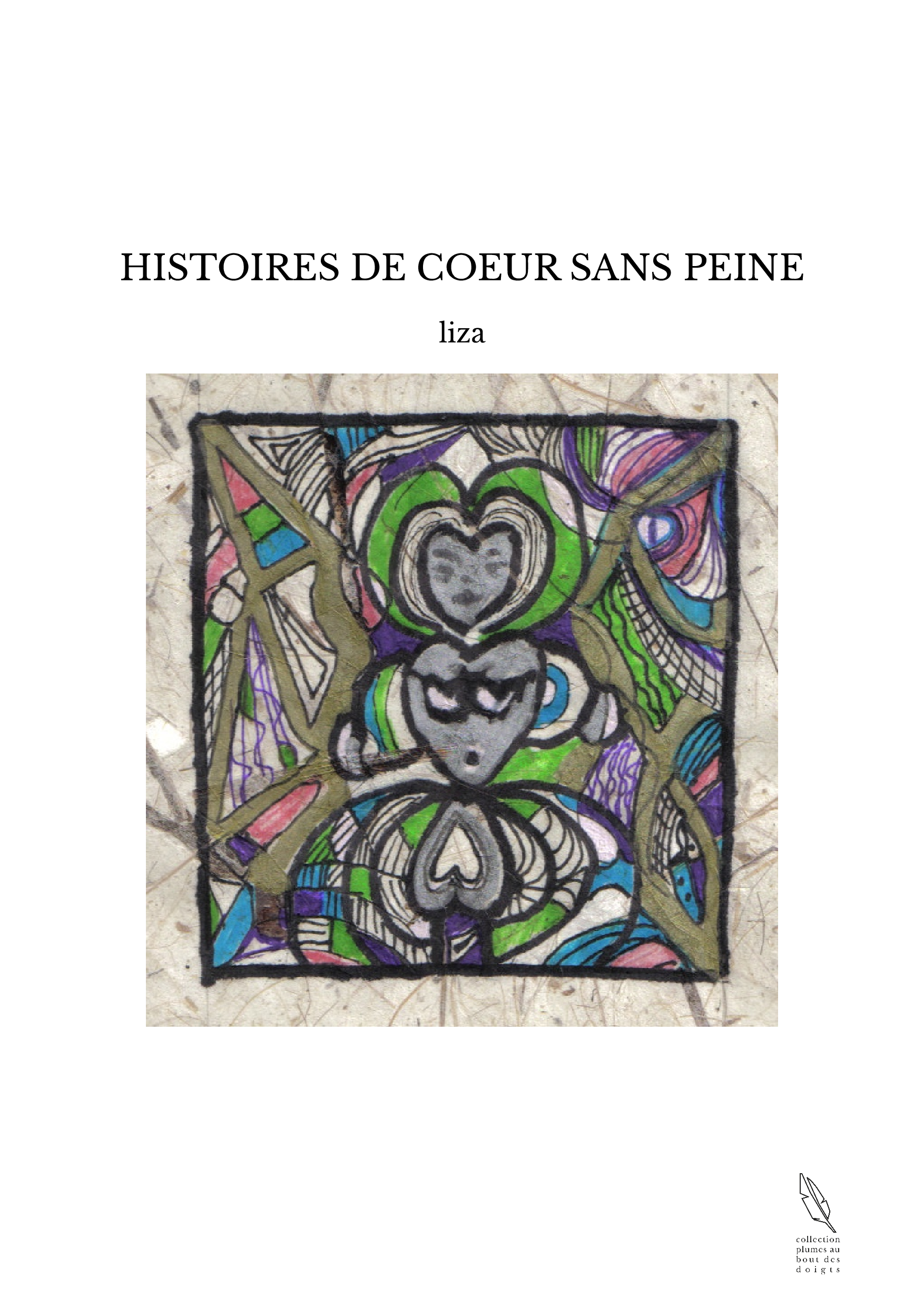 HISTOIRES DE COEUR SANS PEINE - LIZA