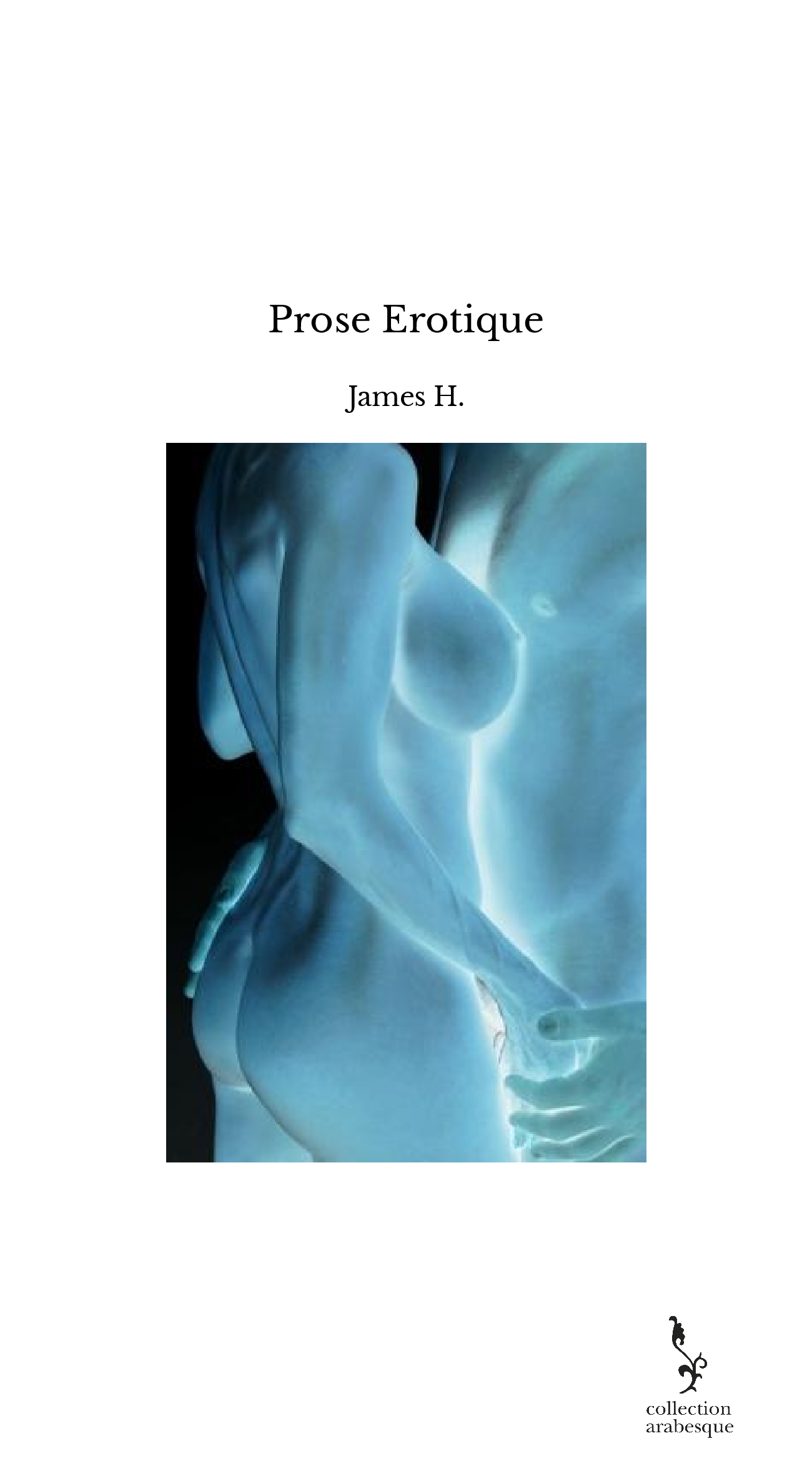 Prose Erotique - James H.