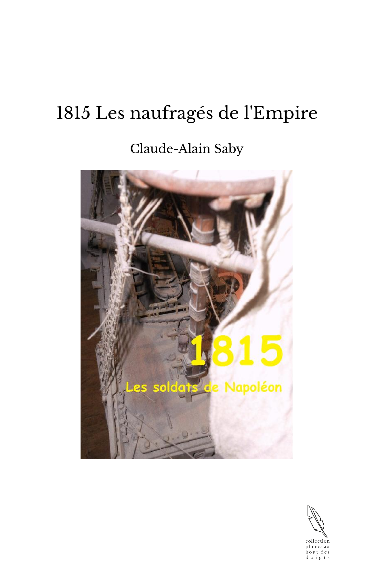 1815 Les naufragés de l'Empire - Claude-Alain Saby