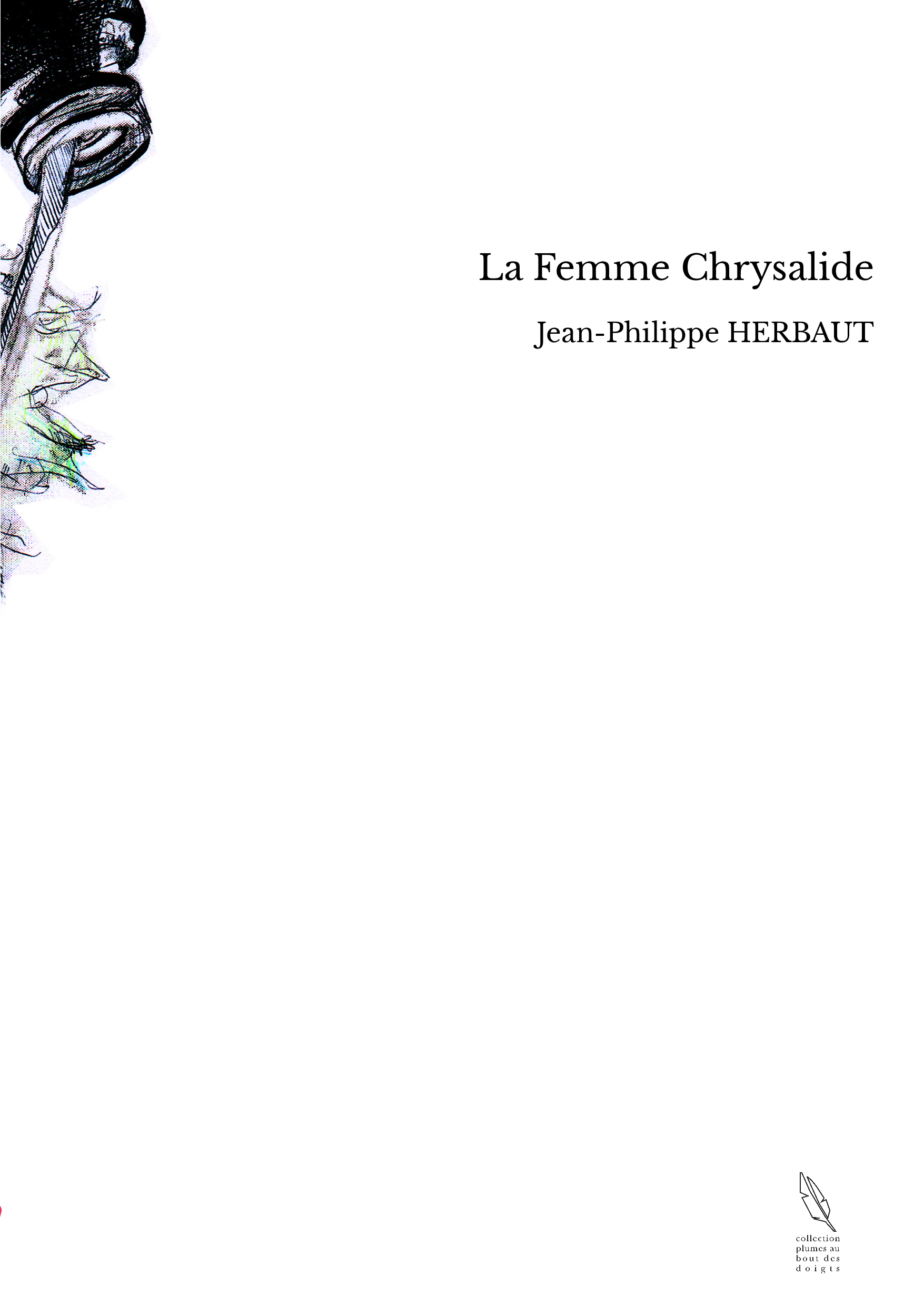 La Femme Chrysalide