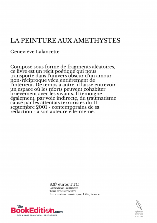 LA PEINTURE AUX AMETHYSTES - Geneviève Lalancette