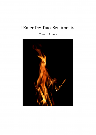 l'Enfer Des Faux Sentiments 