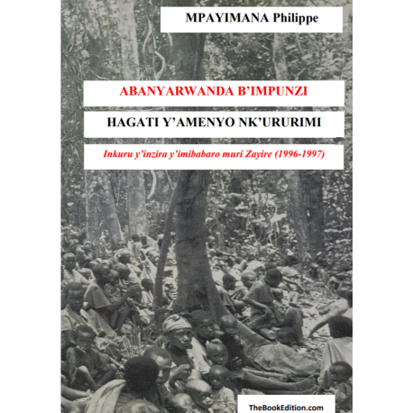 ABANYARWANDA B'IMPUNZI HAGATI Y'AMENYO - Mpayimana Philippe