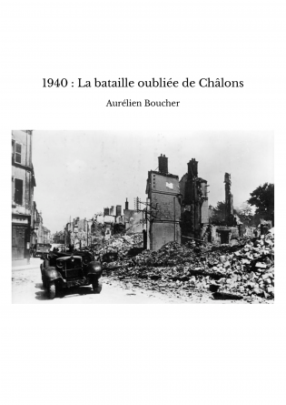 1940 : La bataille oubliée de Châlons