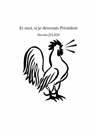 Et moi, si je devenais Président