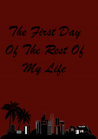 The First Day Of The Rest Of My Life