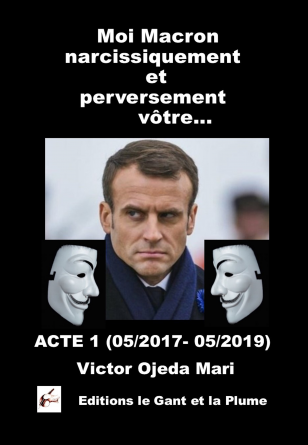Moi Macron narcissiquement et ...