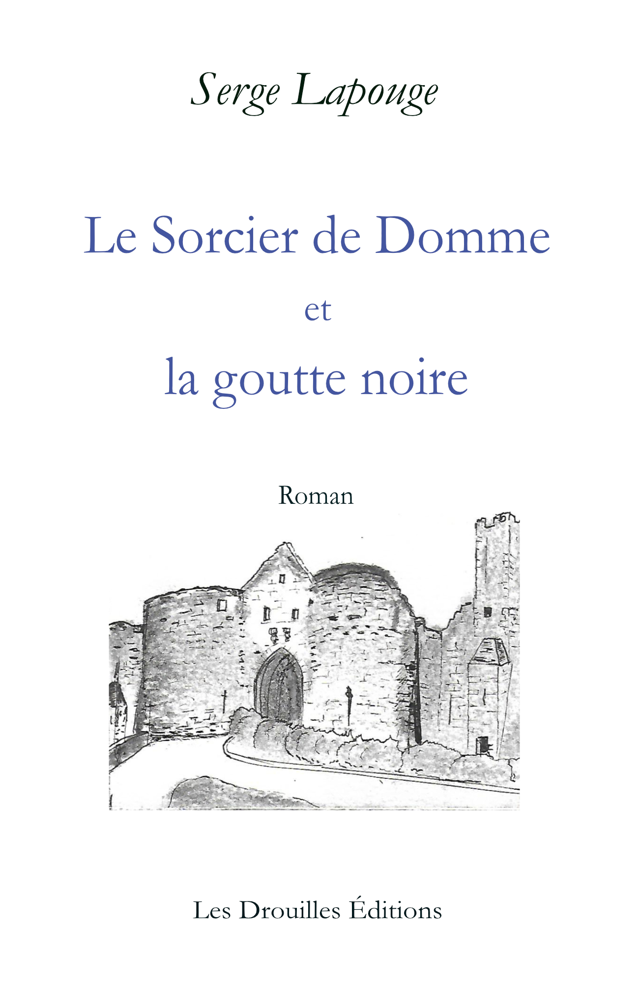 Le sorcier de Domme et la goutte noire