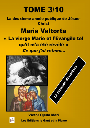 TOME 3 Maria Valtorta/ j'ai retenu...
