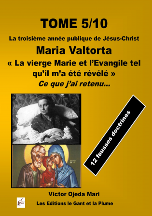 TOME 5 Maria Valtorta/ j'ai retenu...