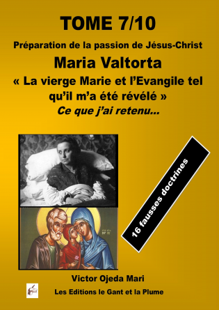 TOME 7 Maria Valtorta/ j'ai retenu...