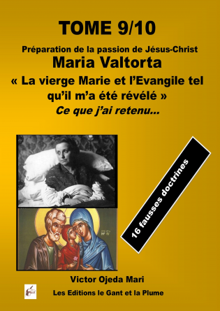 TOME 9 Maria Valtorta/ j'ai retenu...