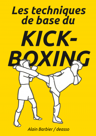 Les techniques de base du Kick-Boxing