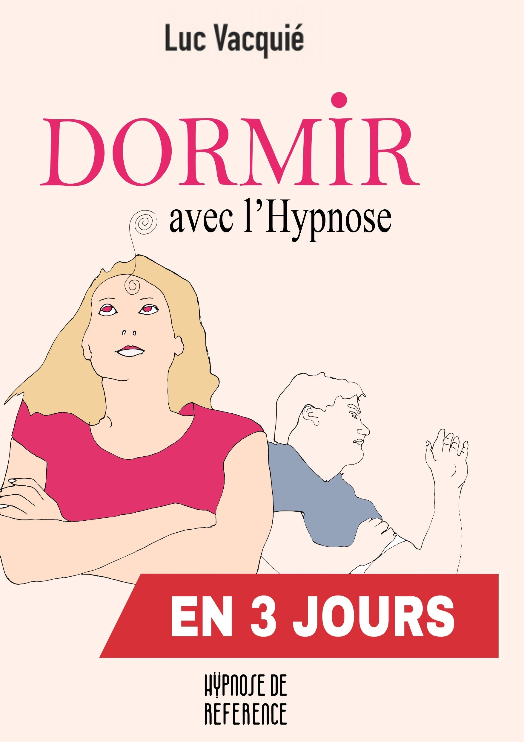 Dormir avec l'hypnose en 3 jours 