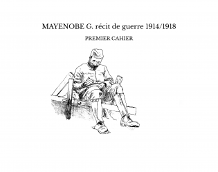 MAYENOBE G. récit de guerre 1914/1918