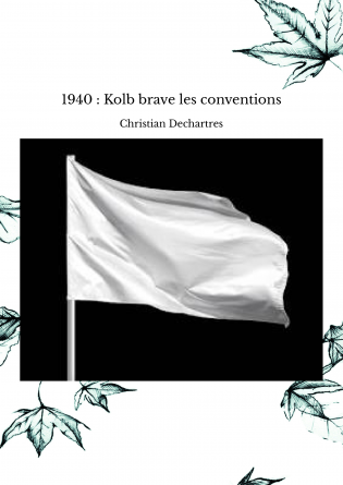 1940 : Kolb brave les conventions
