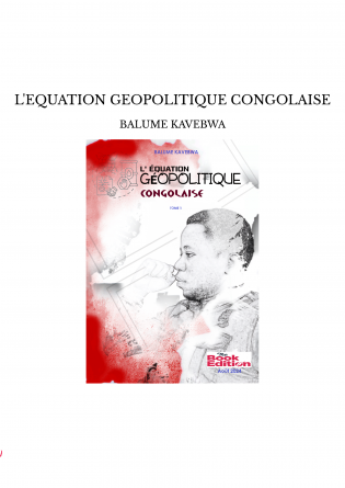 L'EQUATION GEOPOLITIQUE CONGOLAISE