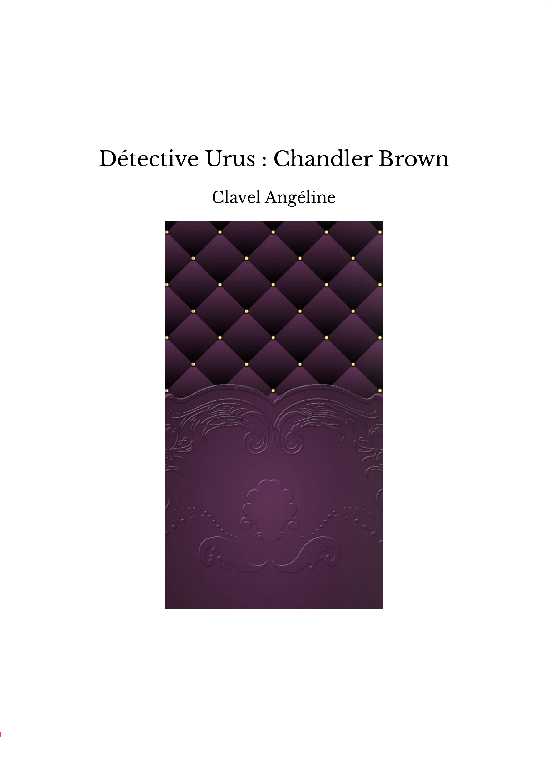 Détective Urus : Chandler Brown