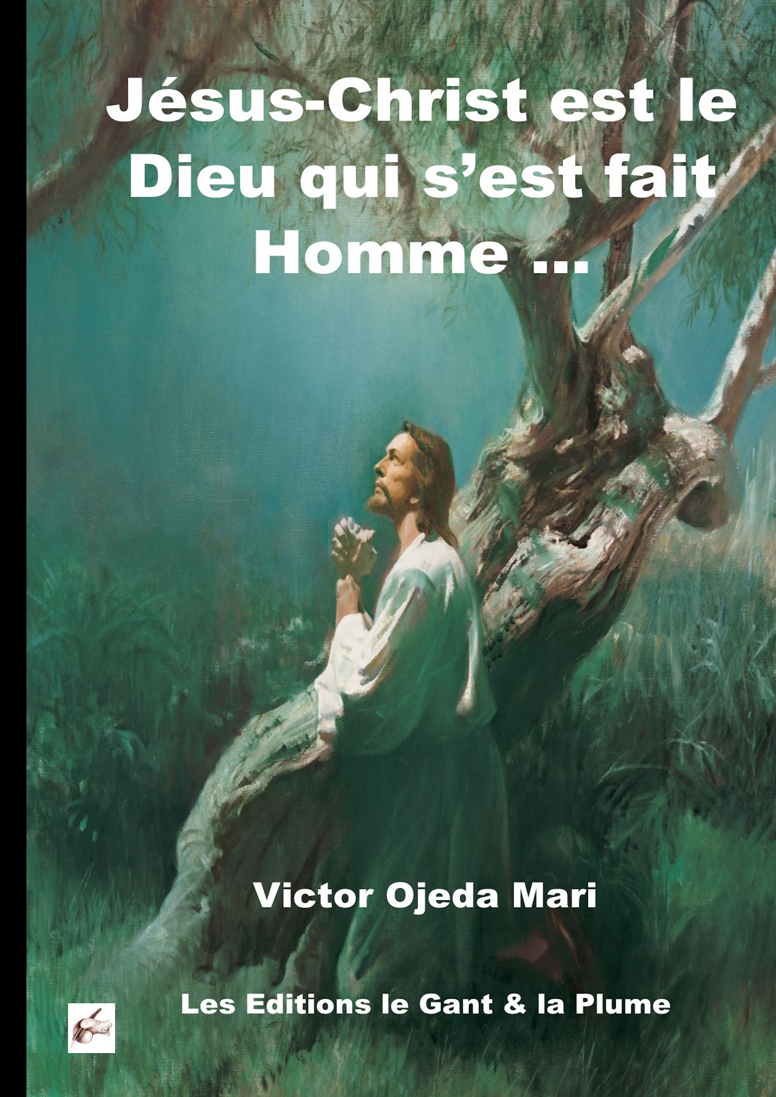 Jésus-Christ le Dieu Homme...