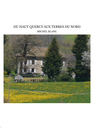 DU HAUT QUERCY AUX TERRES DU NORD