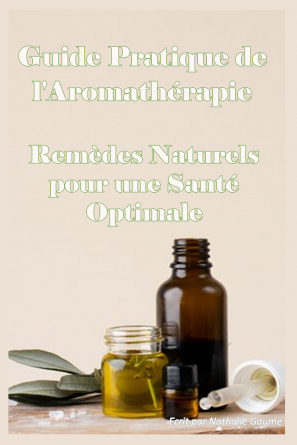 Guide Pratique de l'Aromathérapie 