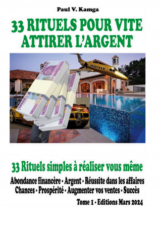 33 RITUELS POUR VITE ATTIRER L’ARGENT