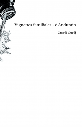 Vignettes familiales - d'Andurain