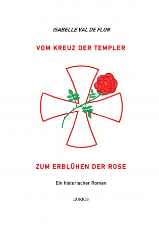 VOM KREUZ DER TEMPLER ZUM ERBLÜHEN 