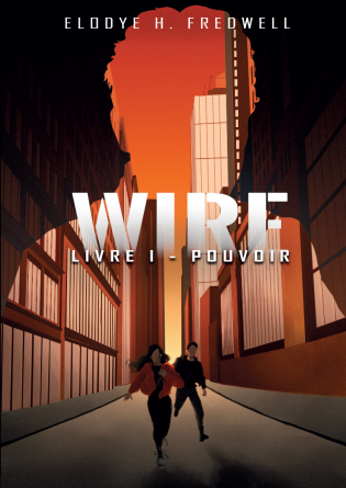 WIRE, Livre 1 : Pouvoir