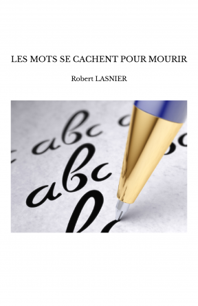 LES MOTS SE CACHENT POUR MOURIR