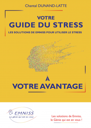 VOTRE GUIDE DU STRESS A VOTRE AVANTAGE