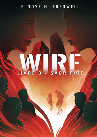 Wire : Livre 3 : Sacrifice