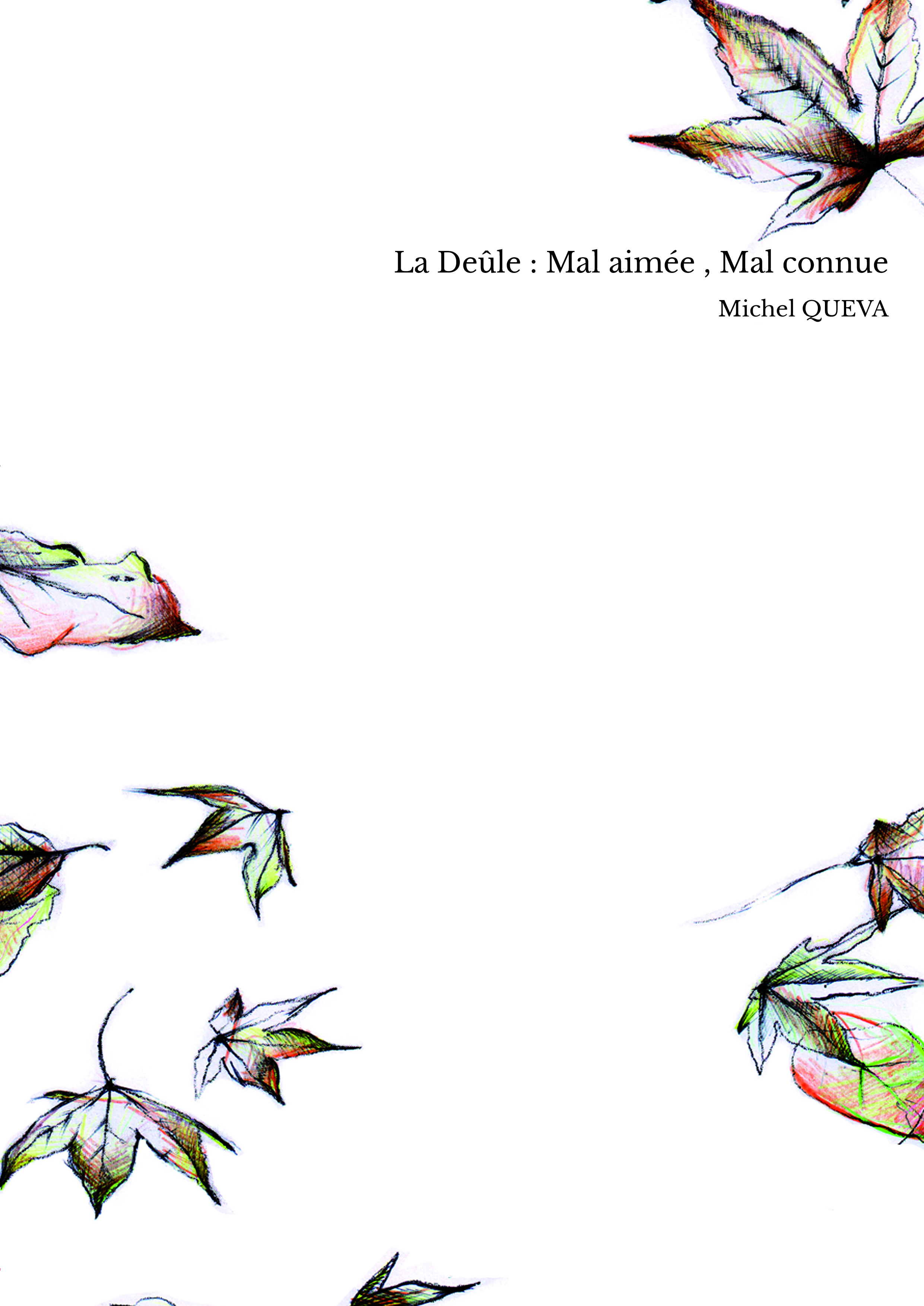 La Deûle : Mal aimée , Mal connue