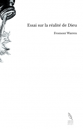 Essai sur la réalité de Dieu