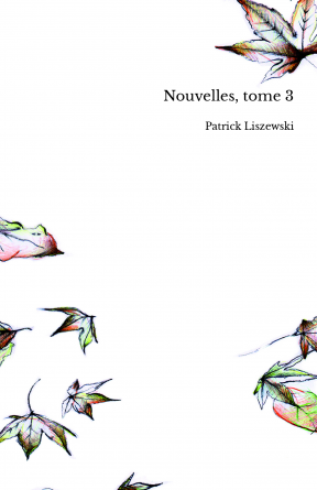 Nouvelles, tome 3