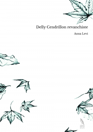 Delly Cendrillon revanchiste