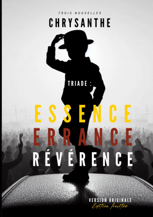 Triade : Essence, Errance, Révérence