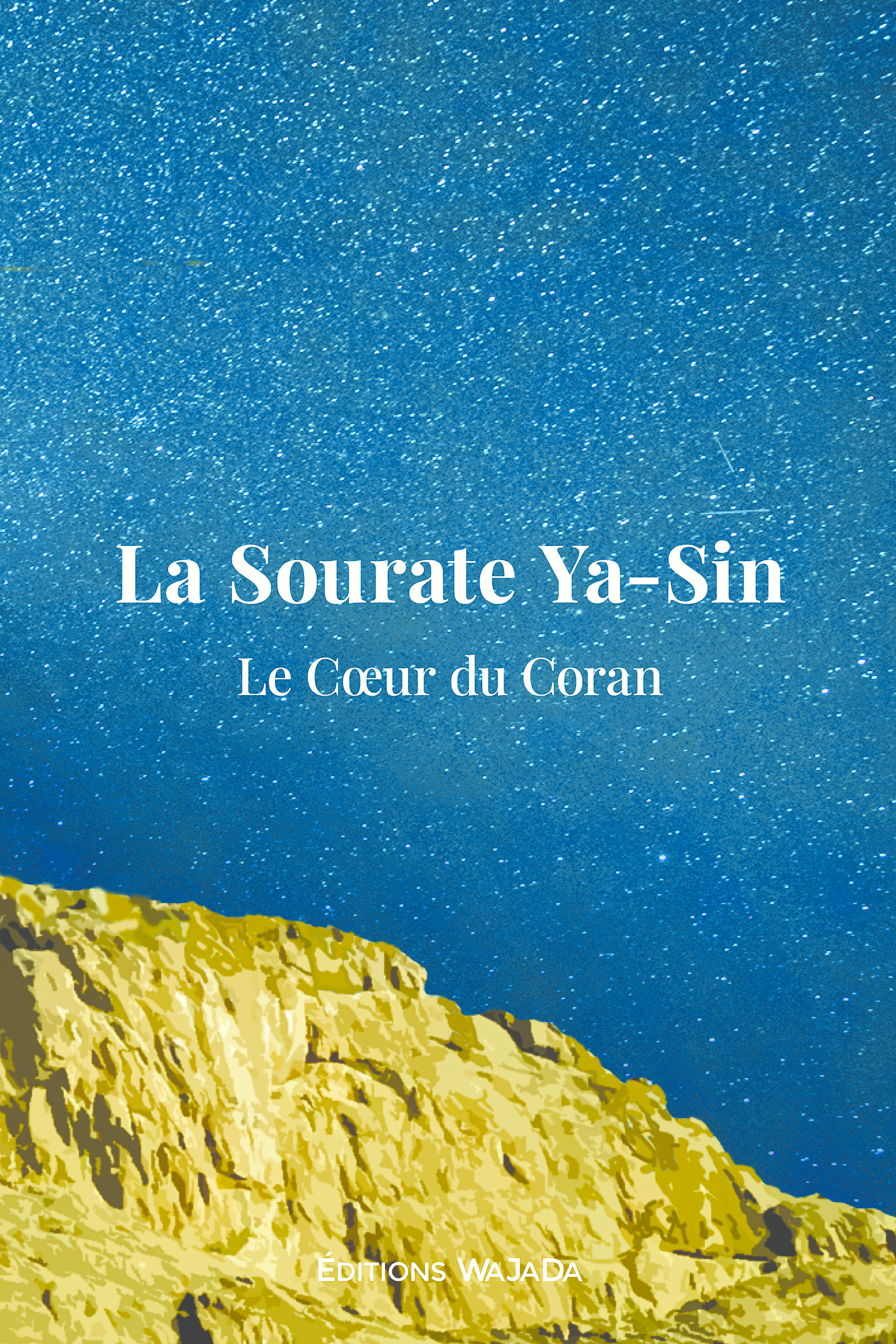 La Sourate Ya-Sin - Le Coeur du Coran