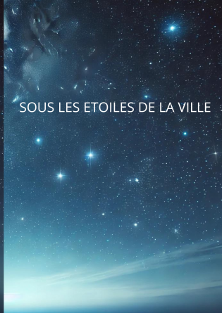 Sous les étoiles de la ville