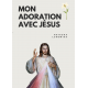 Mon adoration avec Jésus