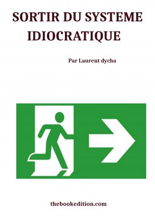 Sortir du Système Idiocratique