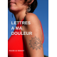 Lettres à ma douleur